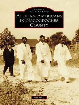 cover image of African Americans in Nacogdoches County